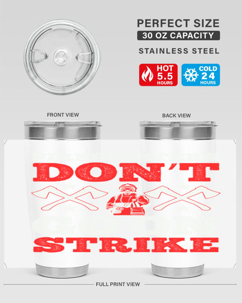Firefighters don’t go on strike Style 74#- fire fighter- tumbler