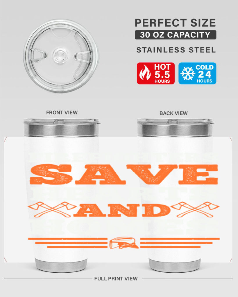 Firefighters save hearts and homes Style 71#- fire fighter- tumbler