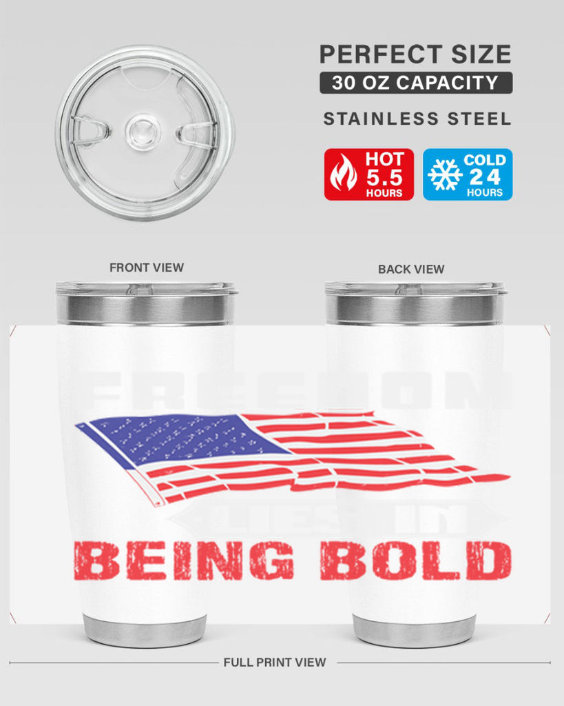 Freedom lies in being bold Style 10#- Fourt Of July- Tumbler