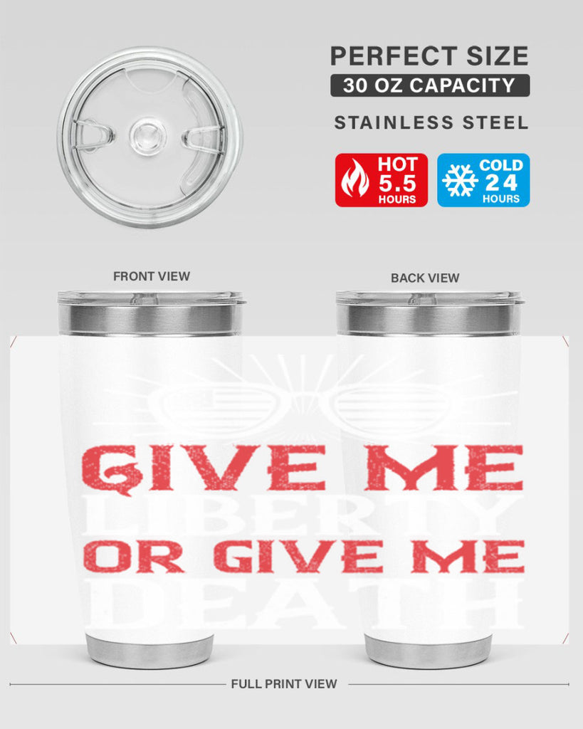 Give me liberty or give me death Style 93#- Fourt Of July- Tumbler