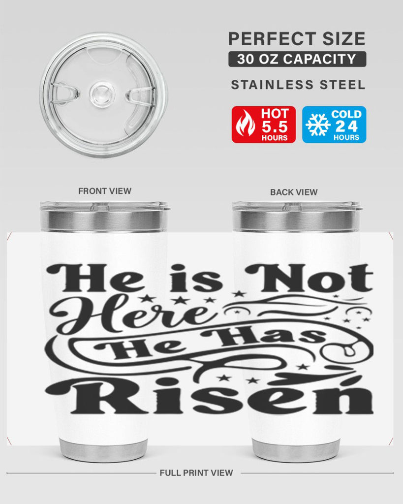 He Is Not Here He Has Risen 180#- spring- Tumbler