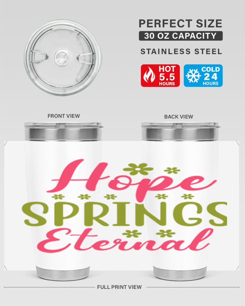 Hope Springs Eternal 257#- spring- Tumbler