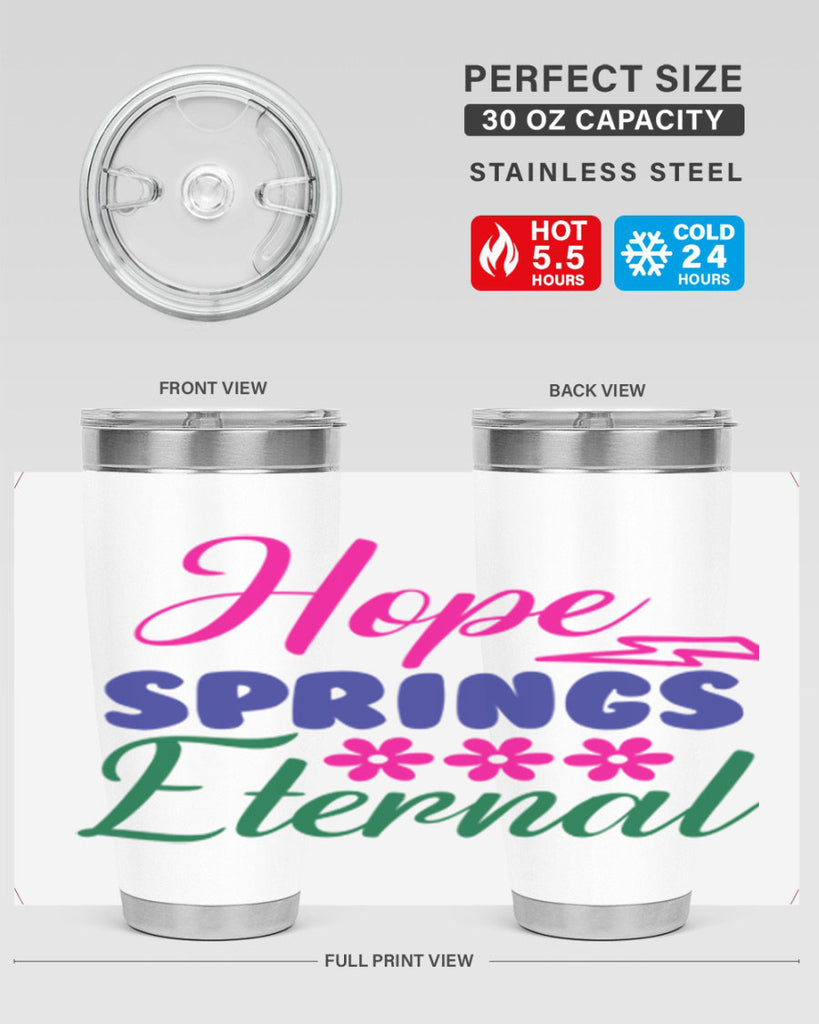 Hope Springs Eternal 259#- spring- Tumbler