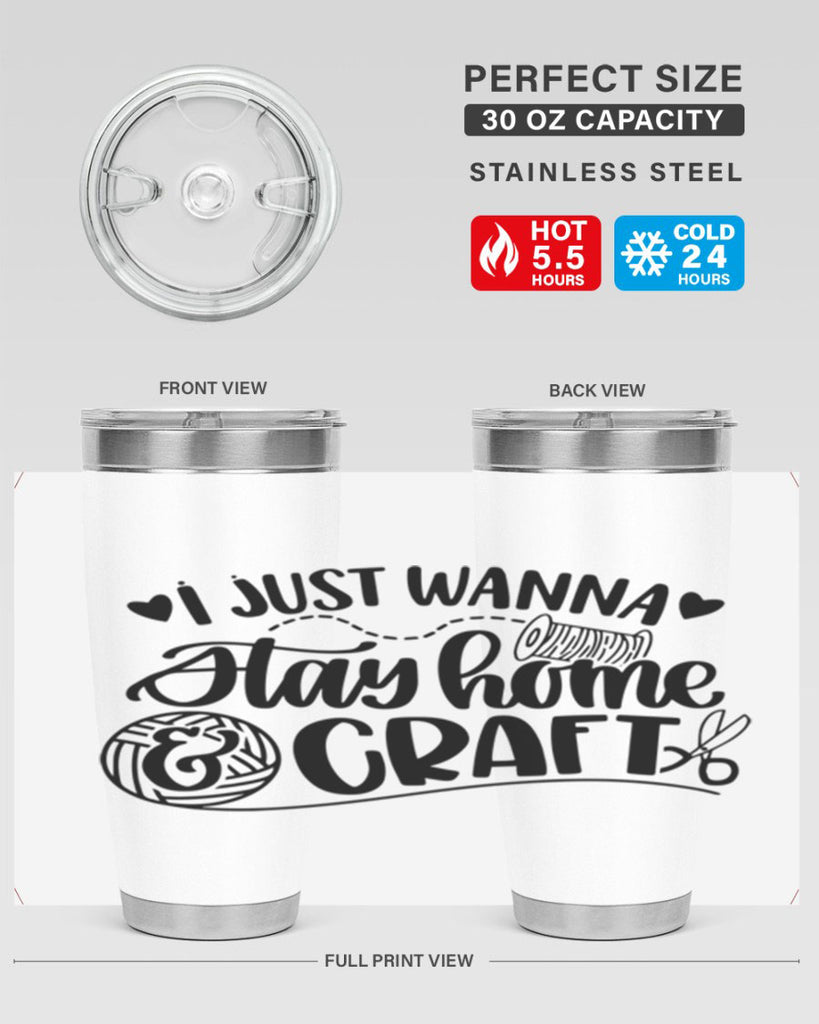 I Just Wanna Stay Home Craft 21#- crafting- Tumbler