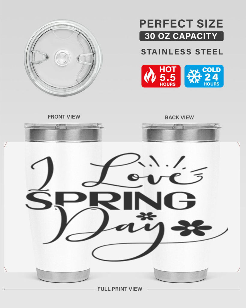 I Love Spring Day 265#- spring- Tumbler