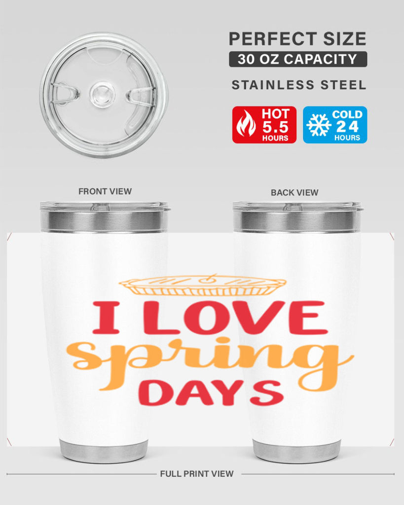 I love spring days 268#- spring- Tumbler