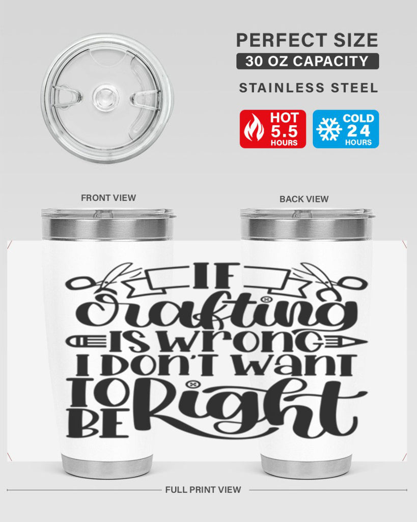 If Crafting Is Wrong I 18#- crafting- Tumbler