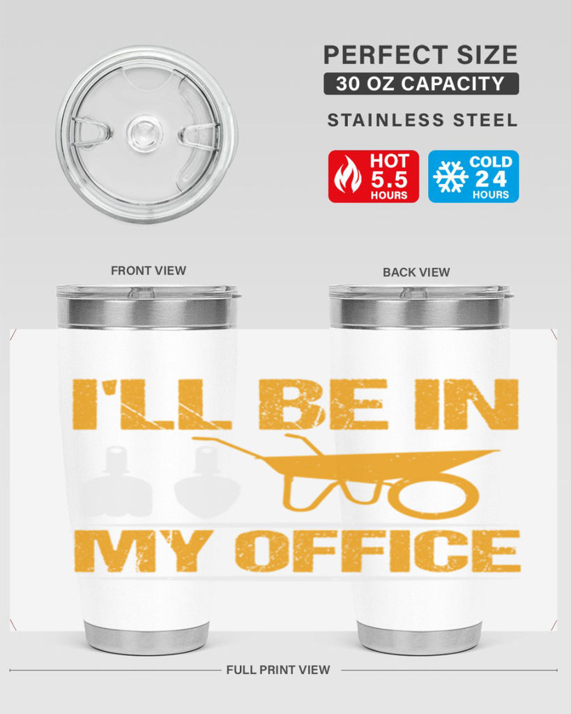 Ill be in my office 50#- farming and gardening- Tumbler