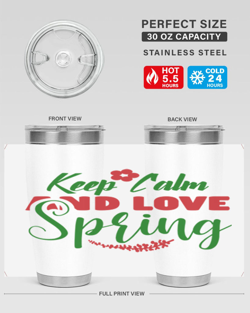 Keep Calm and Love Spring 292#- spring- Tumbler