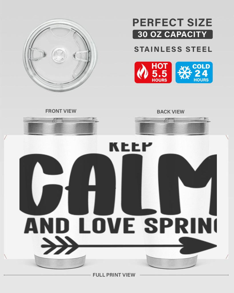 Keep Calm and Love Spring291#- spring- Tumbler