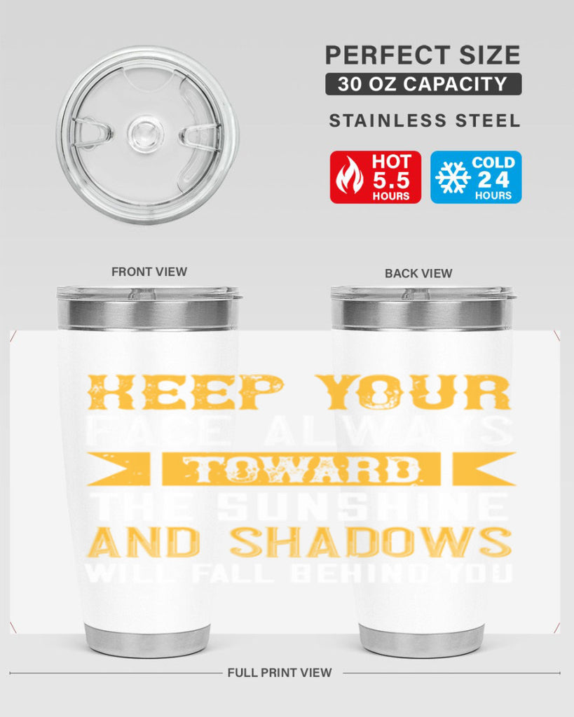 Keep your face always toward the sunshine – and shadows will fall behind you Style 299#- nurse- tumbler