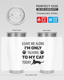 Leave Me Alone Style 62#- cat- Tumbler