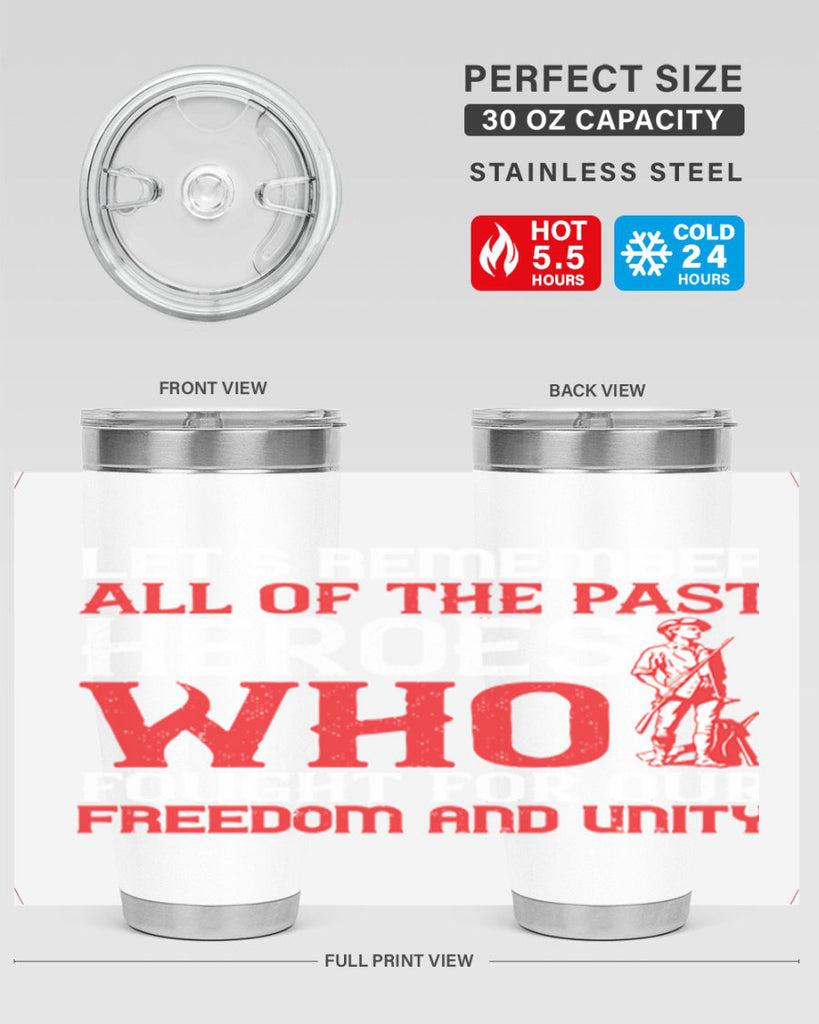 Let’s remember all of the past heroes who fought for our freedom and unity Style 127#- Fourt Of July- Tumbler