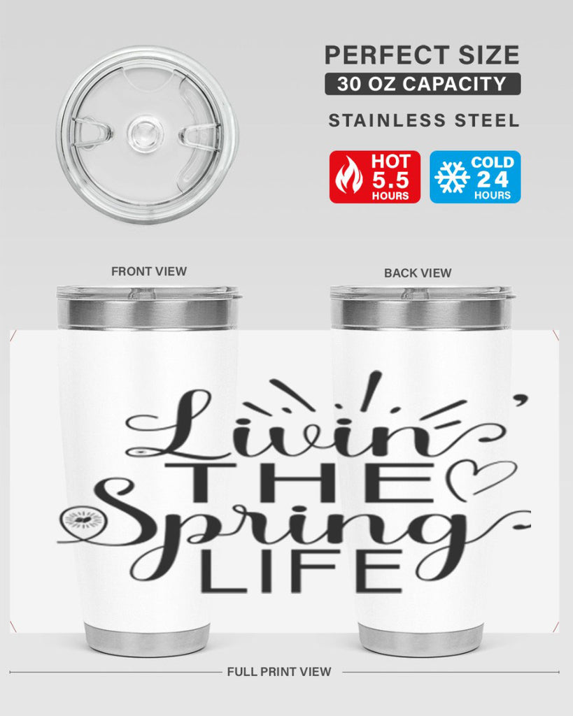 Livin The Spring Life315#- spring- Tumbler