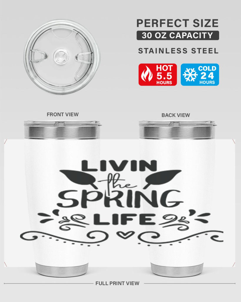 Livin the Spring Life 312#- spring- Tumbler