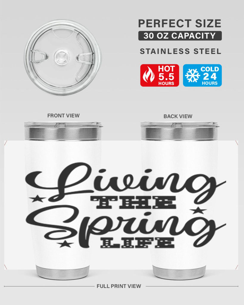 Living the Spring Life 321#- spring- Tumbler