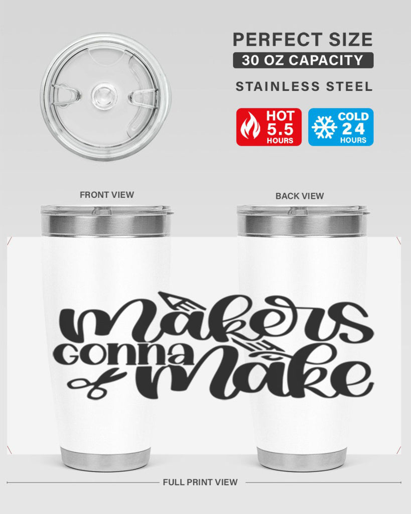 Makers Gonna Make 11#- crafting- Tumbler