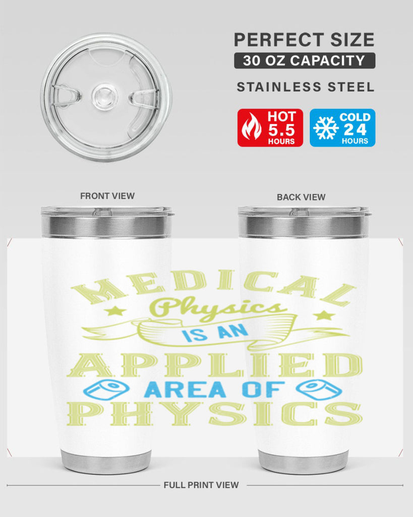 Medical physics is an applied area of physics Style 34#- medical- tumbler
