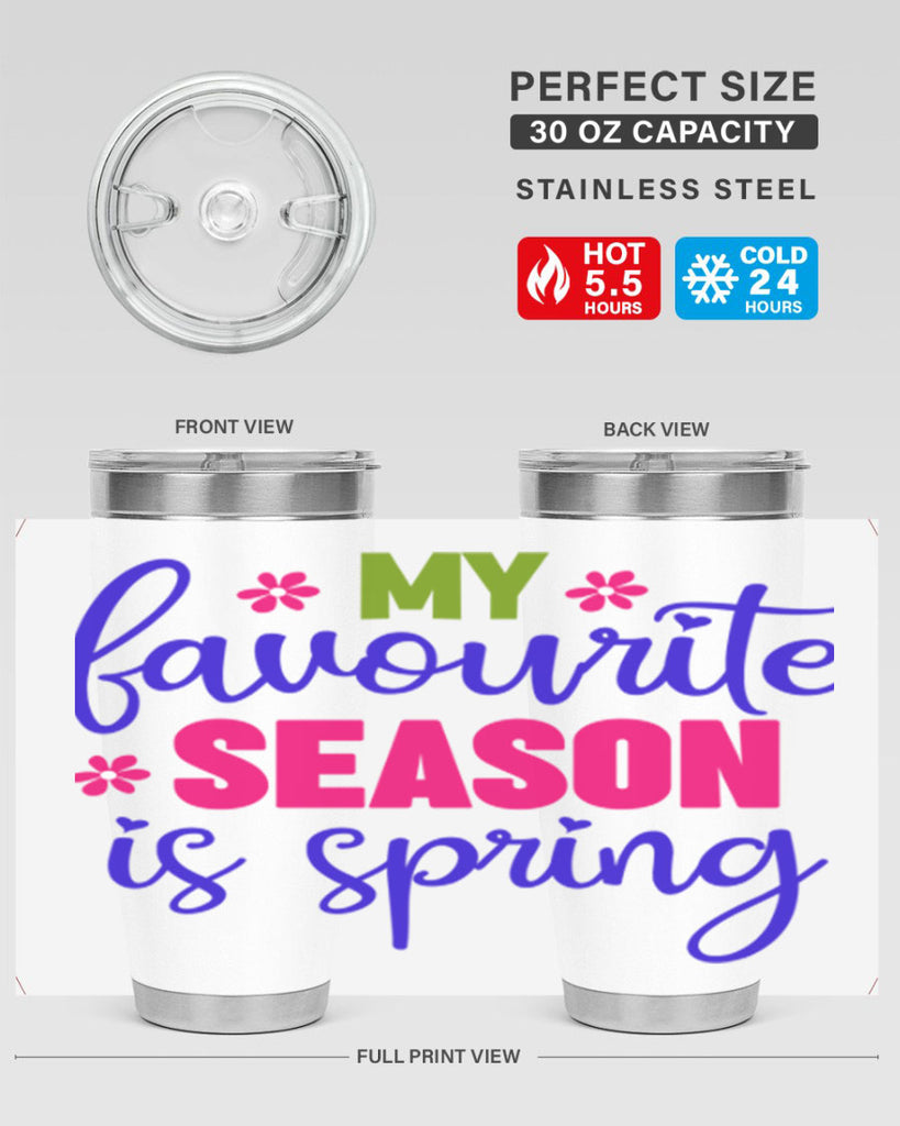 My Favourite Season is Spring 346#- spring- Tumbler
