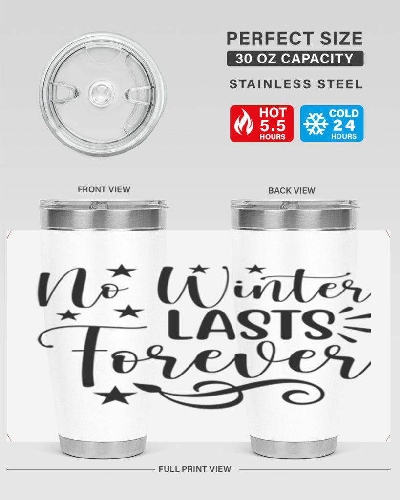 No Winter Lasts Forever 352#- spring- Tumbler