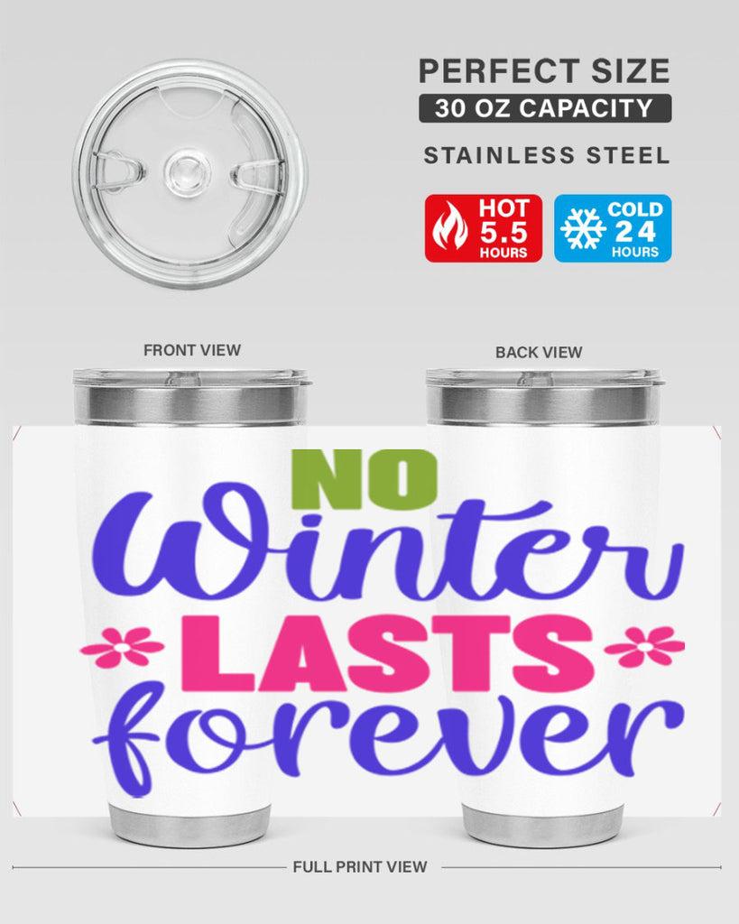 No Winter Lasts Forever 355#- spring- Tumbler