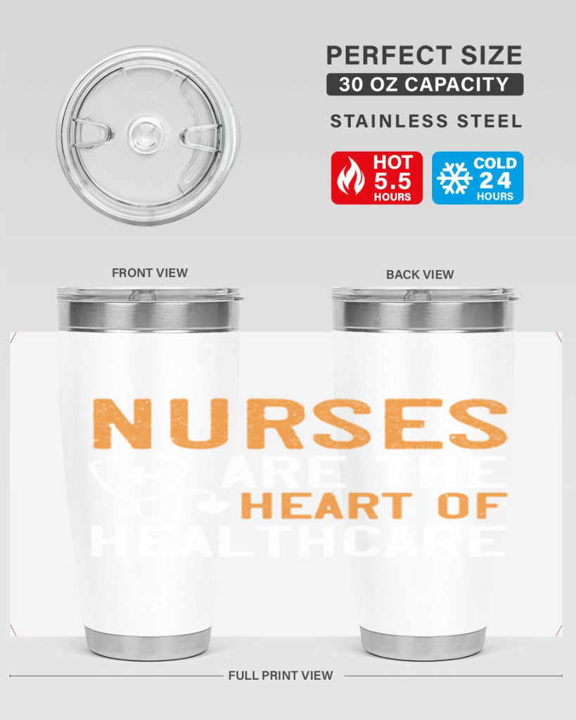 Nurses are the heart of healthcare Style 286#- nurse- tumbler