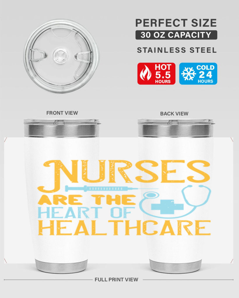 Nurses are the heart of healthcare Style 317#- nurse- tumbler