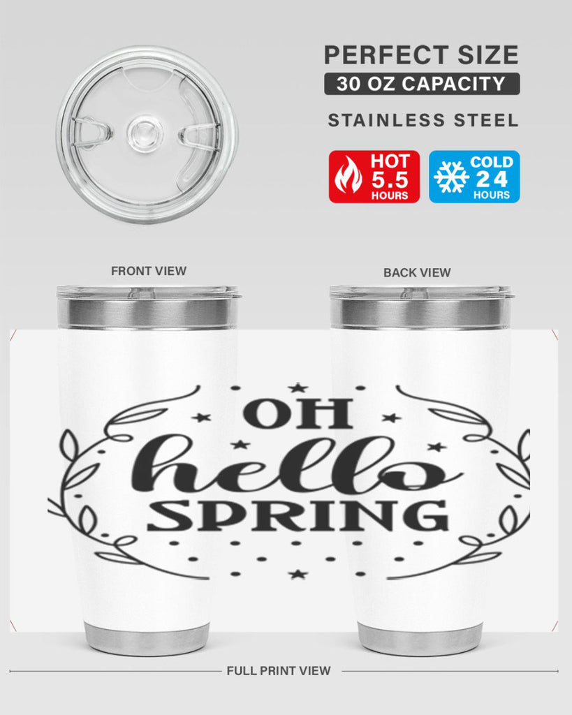 Oh hello spring  381#- spring- Tumbler