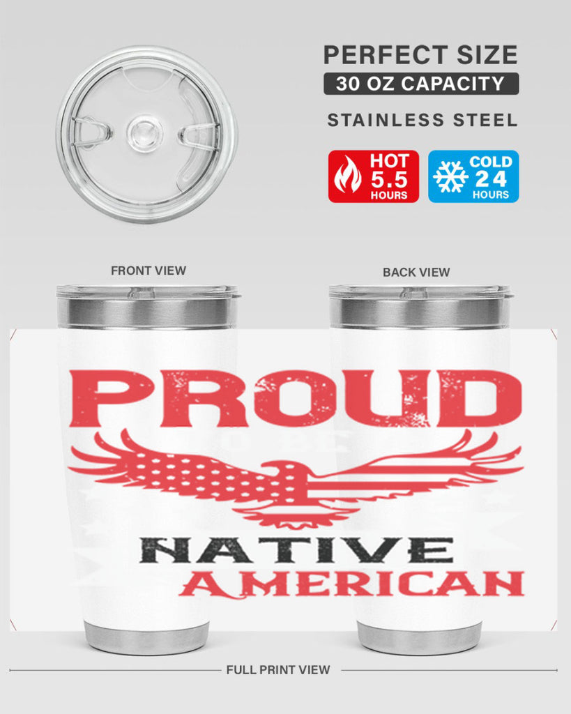 Proud to be a Native American Style 188#- Fourt Of July- Tumbler