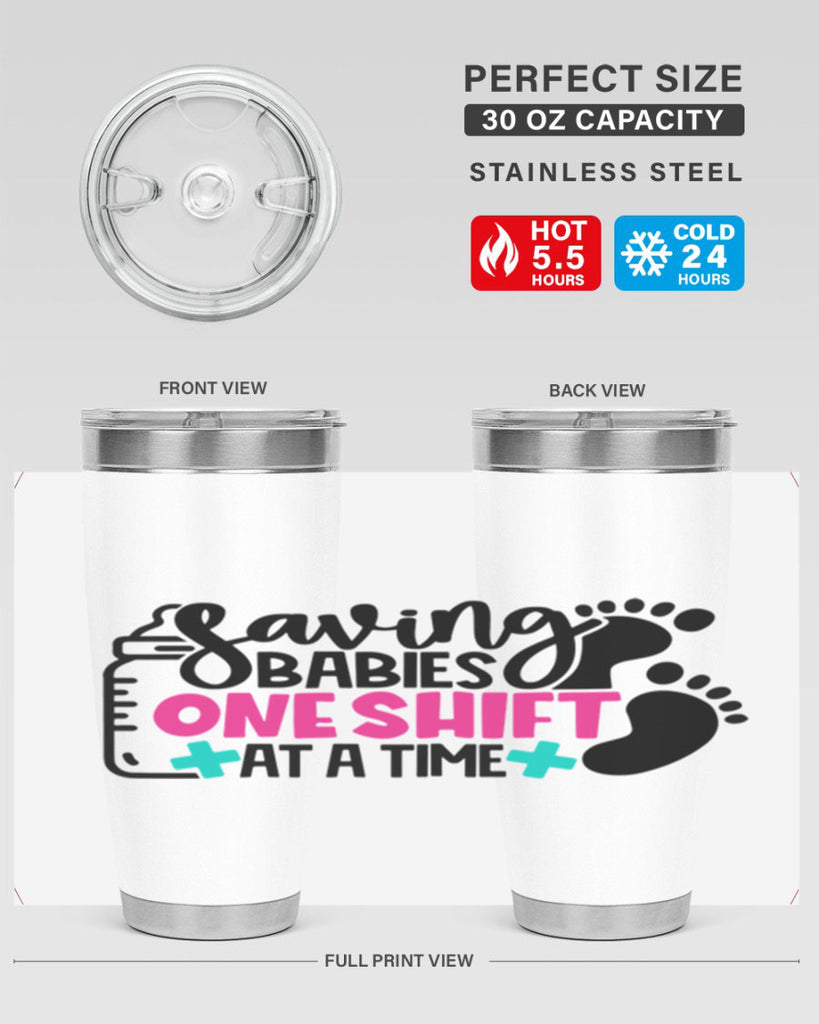 Saving Babies One Shift At A Time Style Style 53#- nurse- tumbler