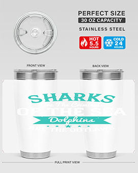 Sharks are the criminals of the sea Dolphins are the outlaws Style 34#- shark  fish- Tumbler