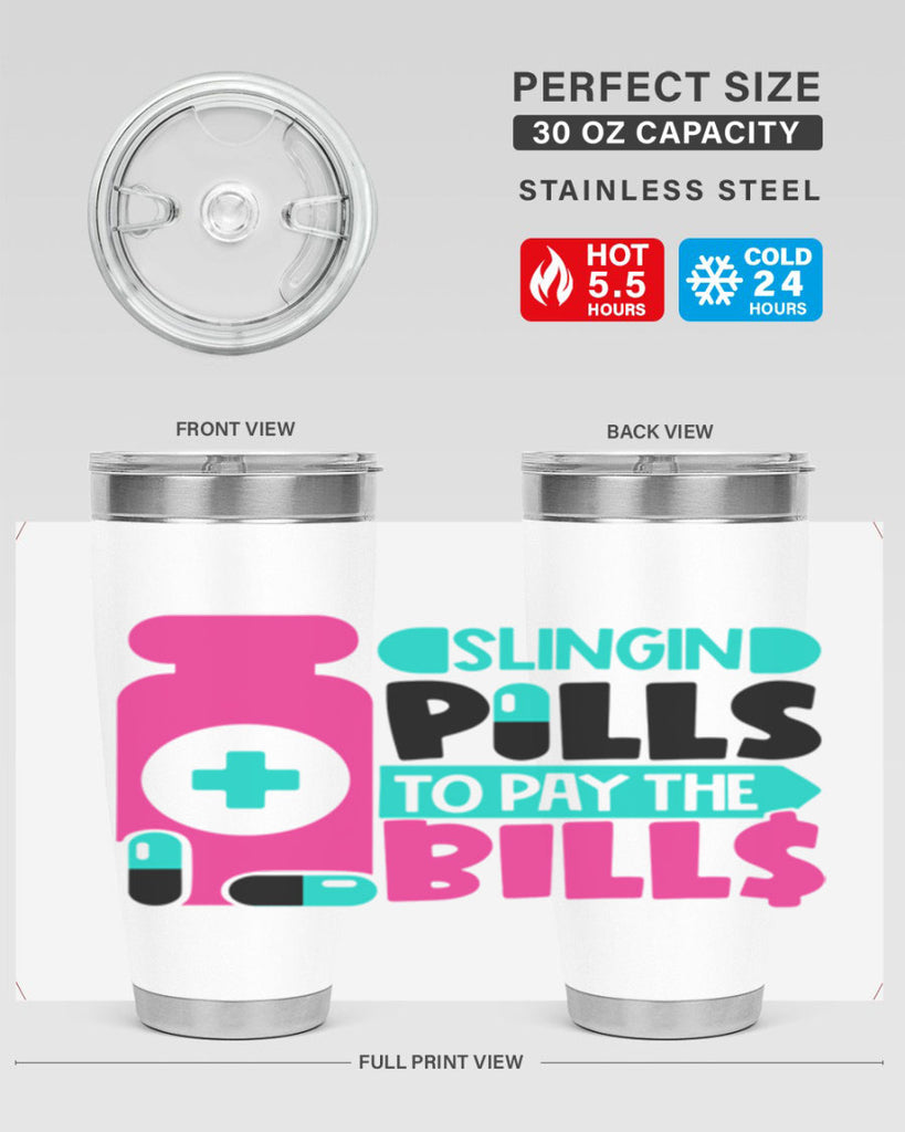 Slingin Pills To Pay The Bills Style Style 31#- nurse- tumbler