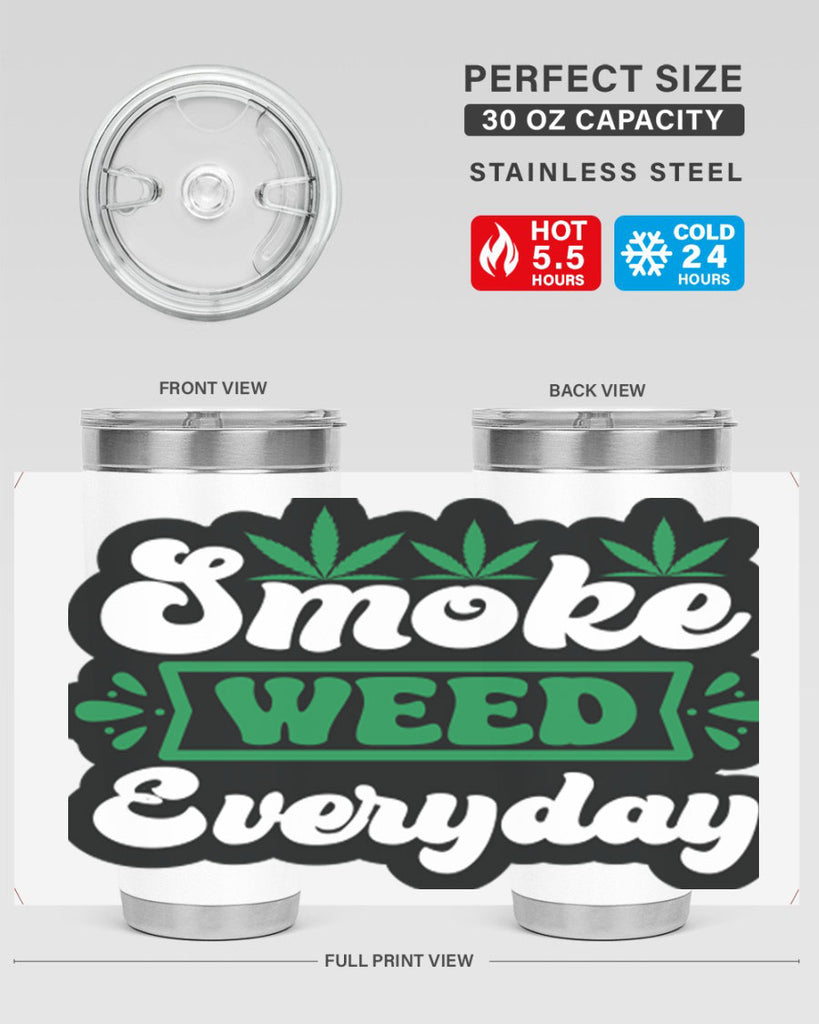 Smoke weed everyday 240#- marijuana- Tumbler