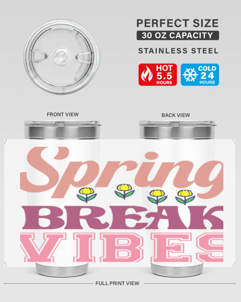 Spring Break Vibes  486#- spring- Tumbler