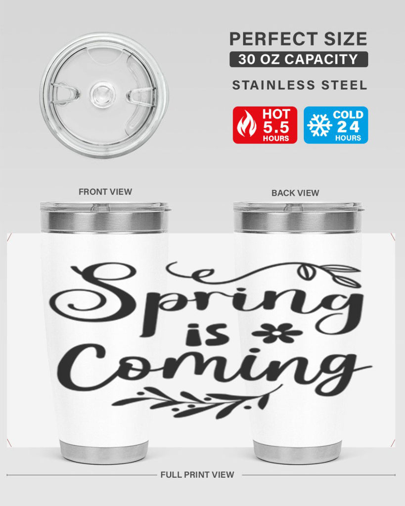 Spring Is Coming 437#- spring- Tumbler