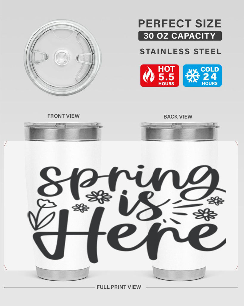 Spring is here  502#- spring- Tumbler