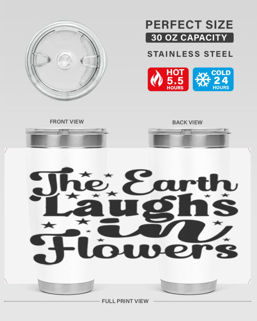 The Earth Laughs In Flowers 537#- spring- Tumbler