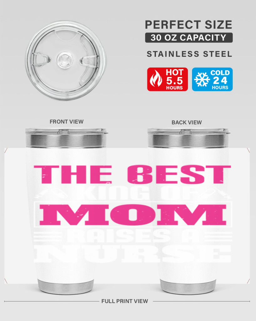 The best king of mom raises a nurse Style 244#- nurse- tumbler