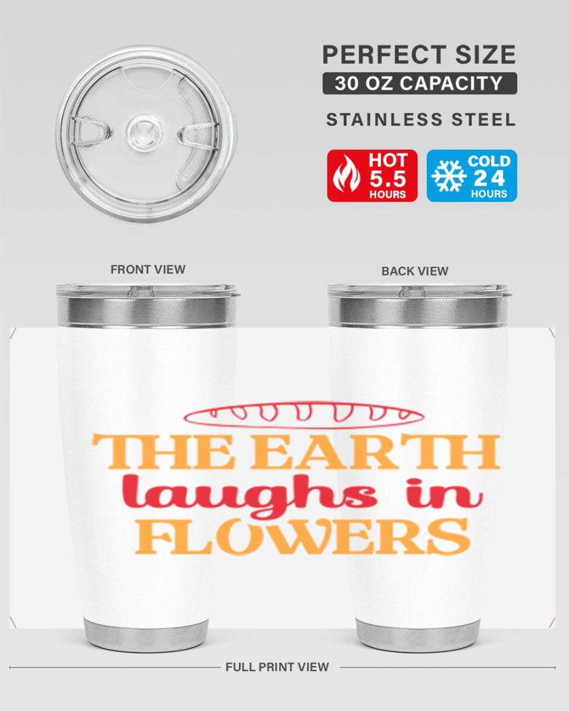 The earth laughs in flowers 540#- spring- Tumbler