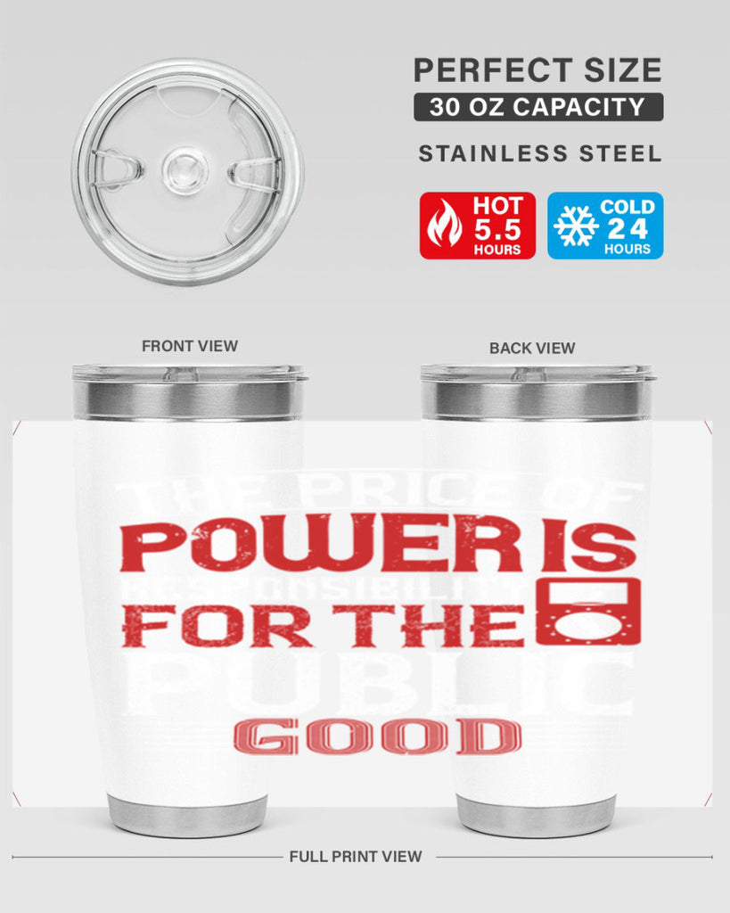 The price of power is responsibility for the public good Style 10#- electrician- tumbler