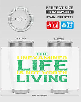 The unexamined life is not worth living Style 15#- self awareness- Tumbler