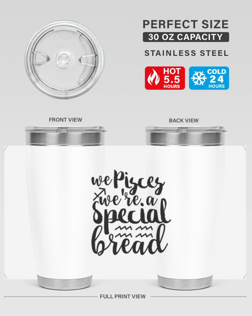 We pisces Were A Special Bread 557#- zodiac- Tumbler