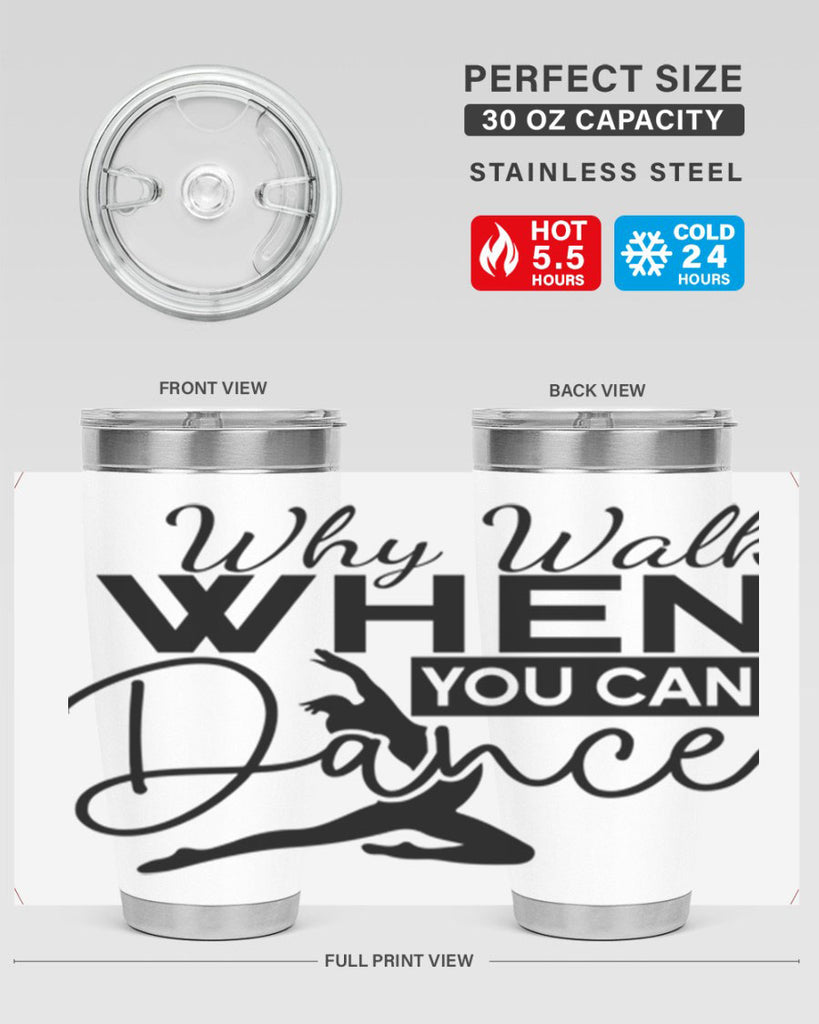Why Walk when You Can Dance 93#- ballet- Tumbler
