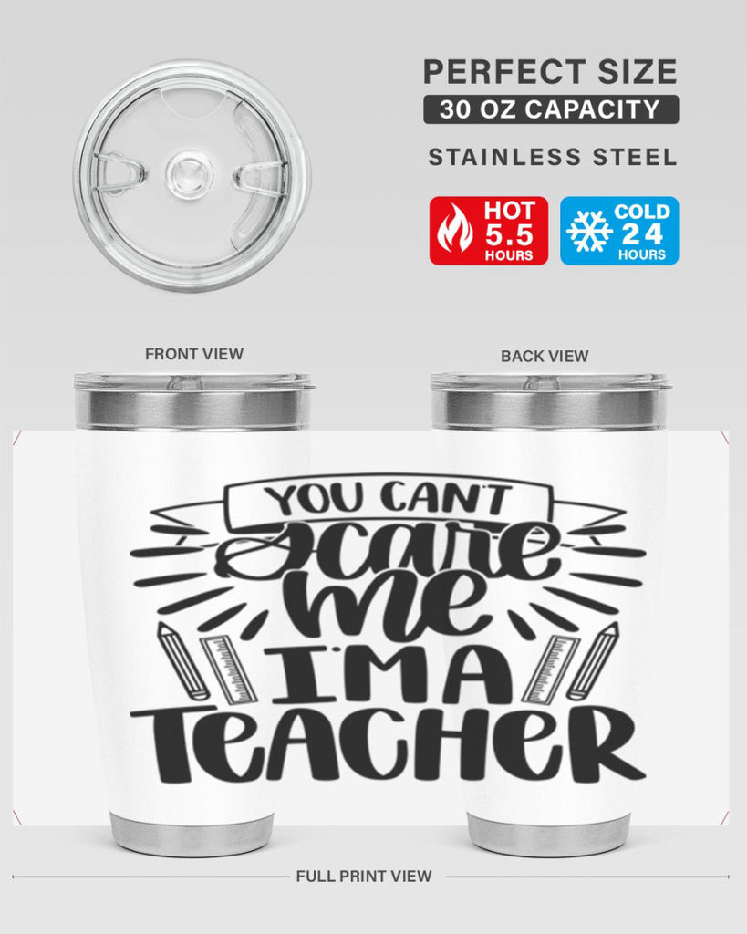 You Cant Scare Me Im Style 26#- teacher- tumbler
