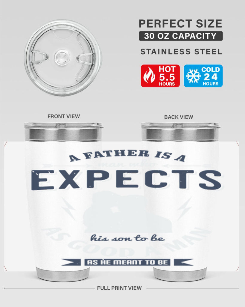 a father is a man who 135#- fathers day- Tumbler