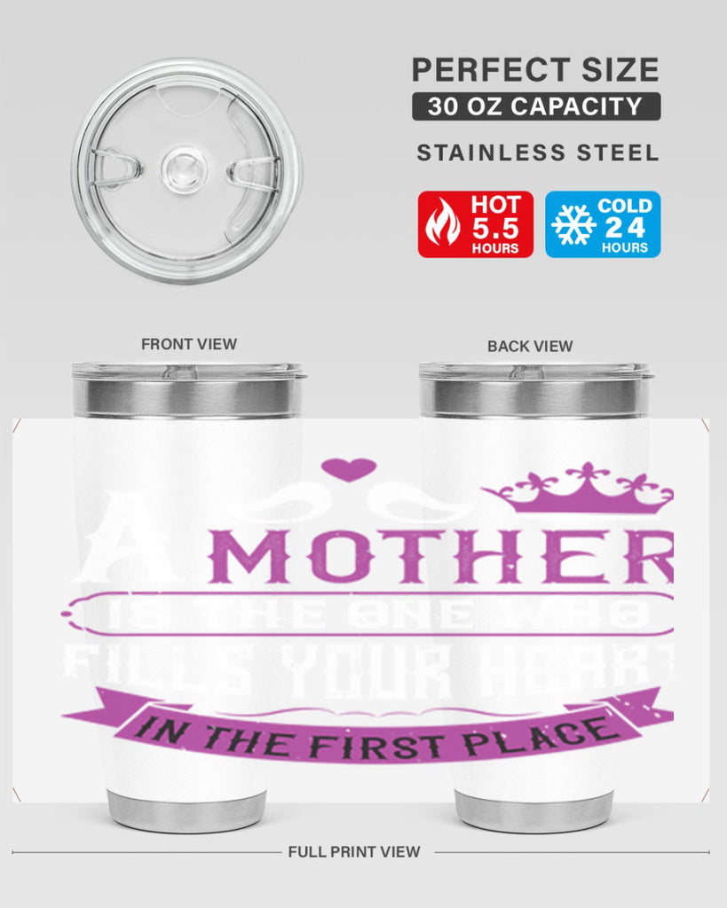 a mother is the one who 34#- mothers day- Tumbler