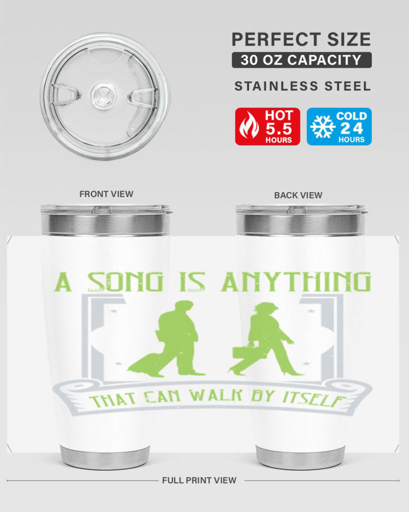 a song is anything that can walk by itself 93#- walking- Tumbler