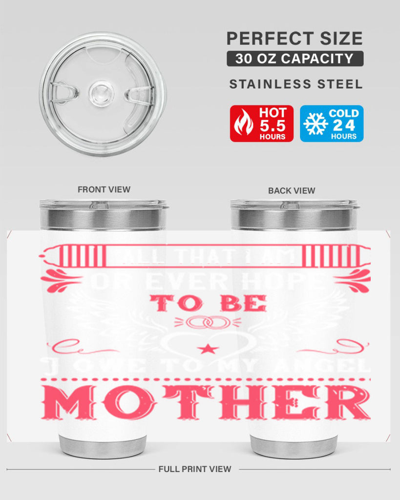 all that i am or 94#- mothers day- Tumbler