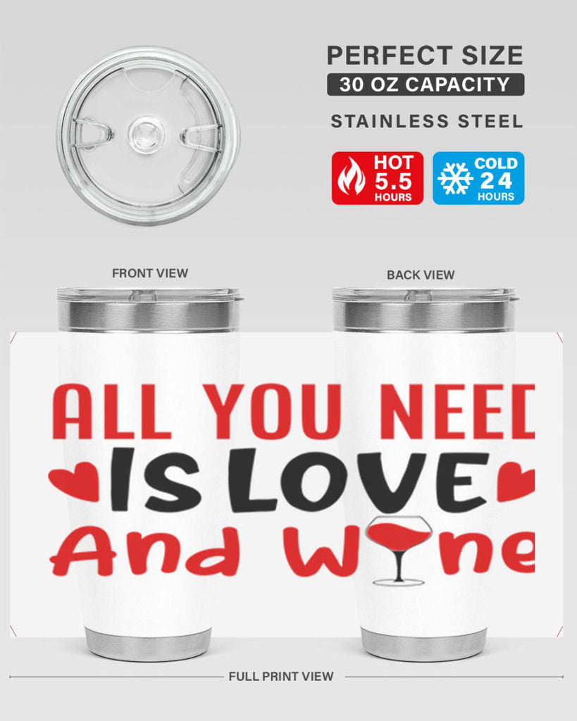 all you need is love and wine 81#- valentines day- Tumbler