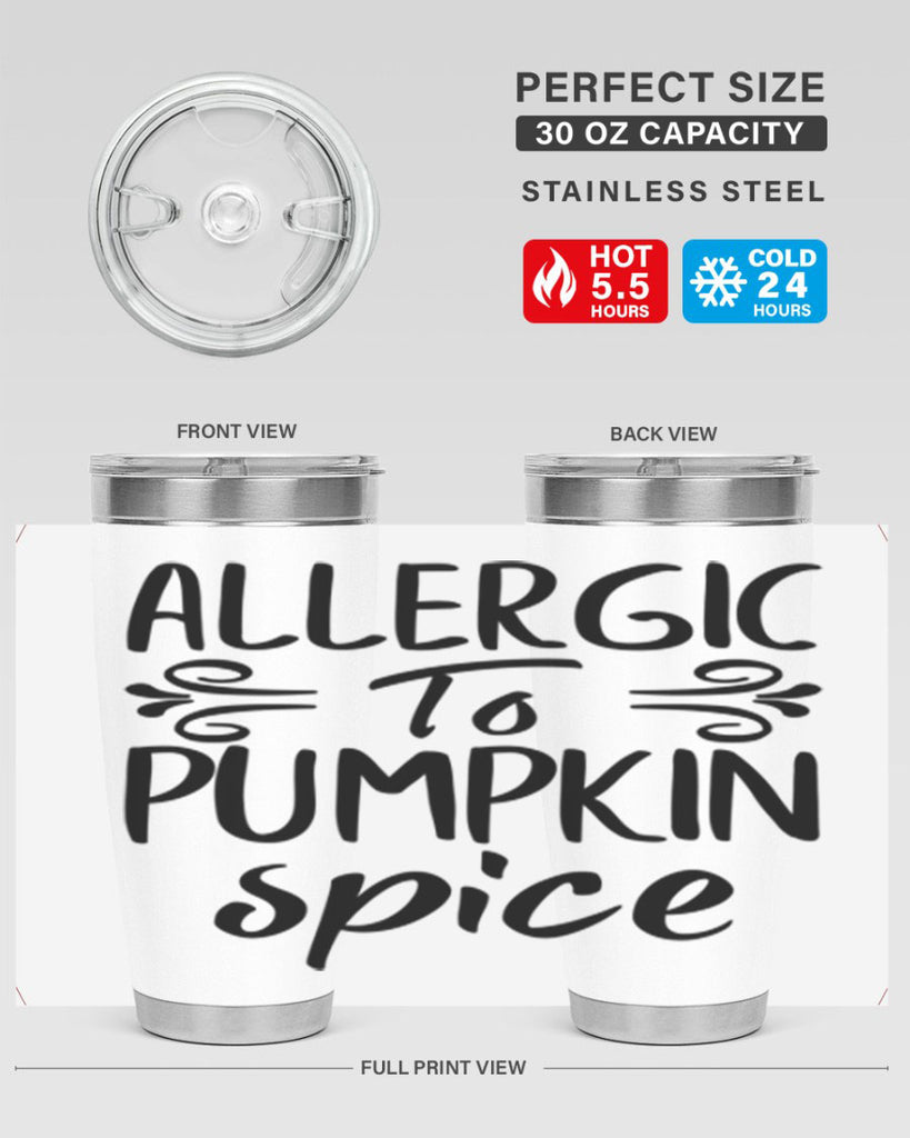 allergic to pumpkin spice 8#- fall- Tumbler